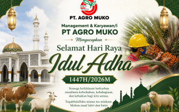 Management & Karyawan/i PT AGRO MUKO Mengucapkan Selamat Hari Raya Idul Adha 1447H/2026M