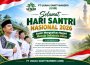 PT USAHA SAWIT MANDIRI UCAPKAN SELAMAT HARI SANTRI NASIONAL 2026, SANTRI MENGUATKAN NEGERI MENUJU INDONESIA EMAS