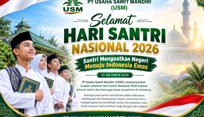 PT USAHA SAWIT MANDIRI UCAPKAN SELAMAT HARI SANTRI NASIONAL 2026, SANTRI MENGUATKAN NEGERI MENUJU INDONESIA EMAS